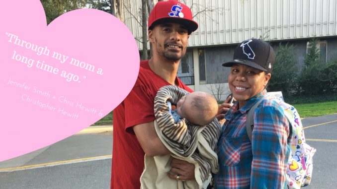 "Through my mom a long time ago," said Jennifer Smith with Chris Hewitt and their child, Christopher Hewitt.