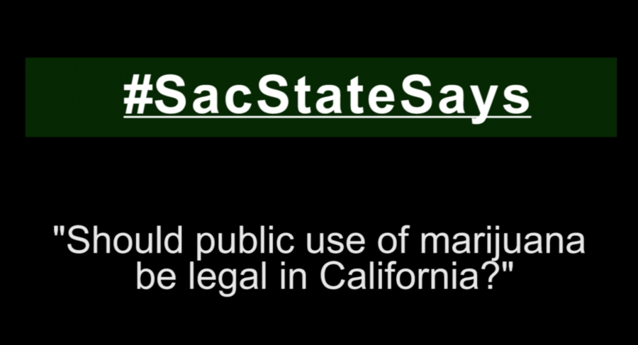 #SacStateSays: Should public use of marijuana be legal in California?