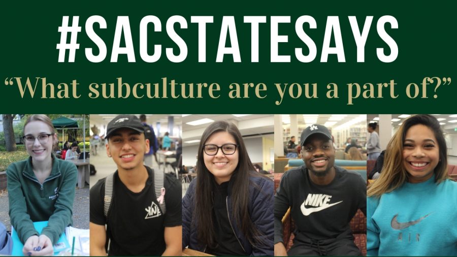 #SacStateSays: What subculture are you a part of?
