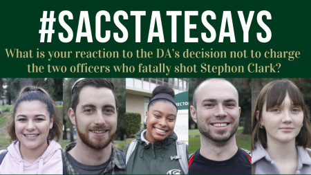 #SacStateSays: Reactions to district attorney’s Stephon Clark decision