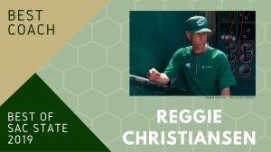 Sac State baseball’s Reggie Christiansen wins 2019 ‘Best Coach’