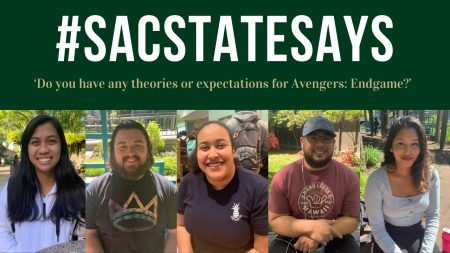 #SacStateSays: ‘Do you have any theories or expectations for Avengers: Endgame?’