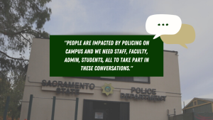 In an Associated Students Inc. survey, Sacramento State students and faculty shared mixed opinions on the Sacramento State Police Department and its role on campus. The Sacramento State Police Department is located on the southern edge of campus, between Parking Structure 3 and the Associated Students Inc. Children’s Center. Photo  by Kris Hall. Graphic made in Canva by Ayaana Williams. 