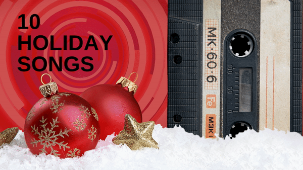 10-holiday songs that you should know. This list contains songs that we know and some we may not be familiar with as a reflection of what the holidays can mean to different people. Graphic made in Canva by Mercy Sosa.
