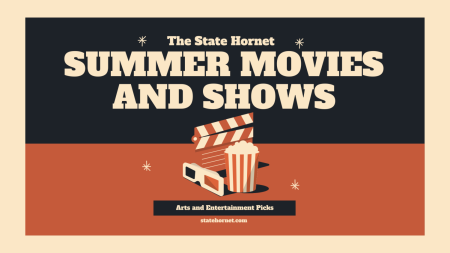 The Arts and Entertainment resident TV critic presents a guide for summer entertainment. Grab your favorite snack and relax on those warm summer nights. (Graphic created by Ryan Ascalon)