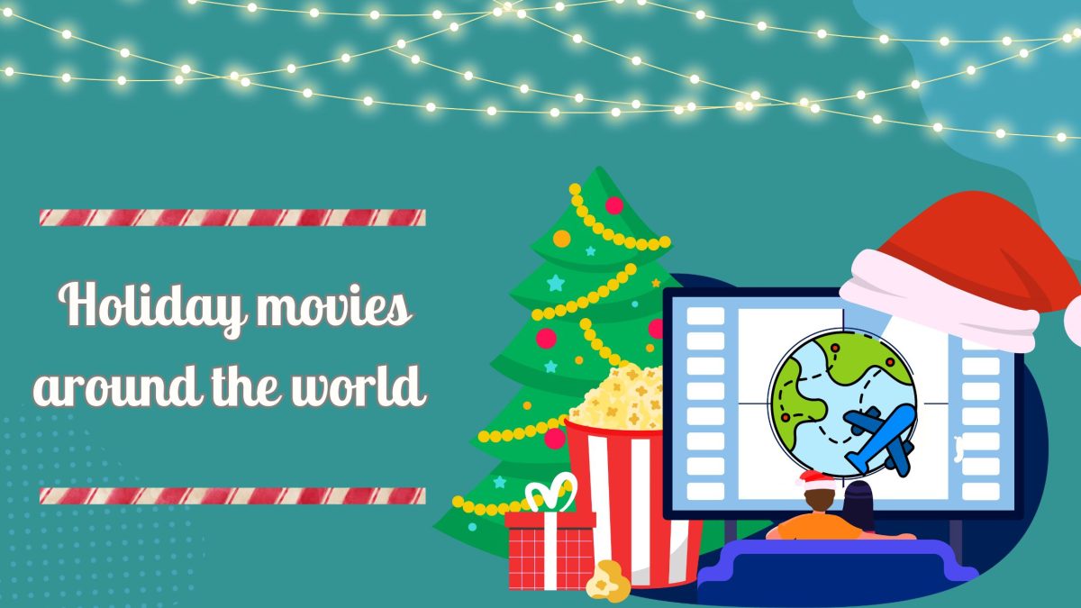 The+holiday+season+is+finally+here+and+these+three+movies+are+sure+to+bring+you+joy+and+cheer.+Get+comfy+in+your+favorite+holiday+pajamas%2C+grab+a+cup+of+hot+chocolate+and+get+ready+to+watch+some+great+films+from+around+the+world%21+%28Graphic+created+in+Canva+by+Maishia+Sumpter+%29.