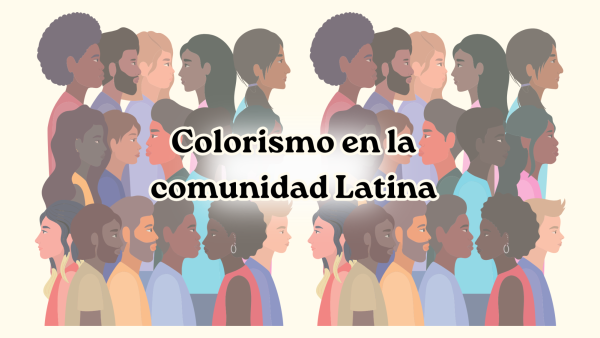 La comunidad Latina comparte sus opiniones sobre el colorismo en la comunidad Latina. Colorismo se define como el prejuicio o la discriminación en contra de gente de piel oscura, según Latino Policy Forum. (Gráfico hecho en Canva por Nancy Rodriguez Bonilla)