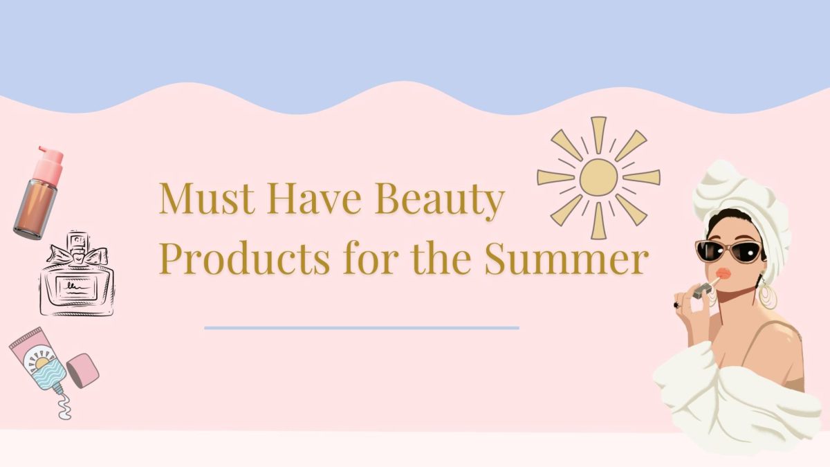 Its time for a hot girl summer. Get ready to shine brighter than the summer sun, with these essential beauty products. (Graphic created in Canva by Karina Torres)