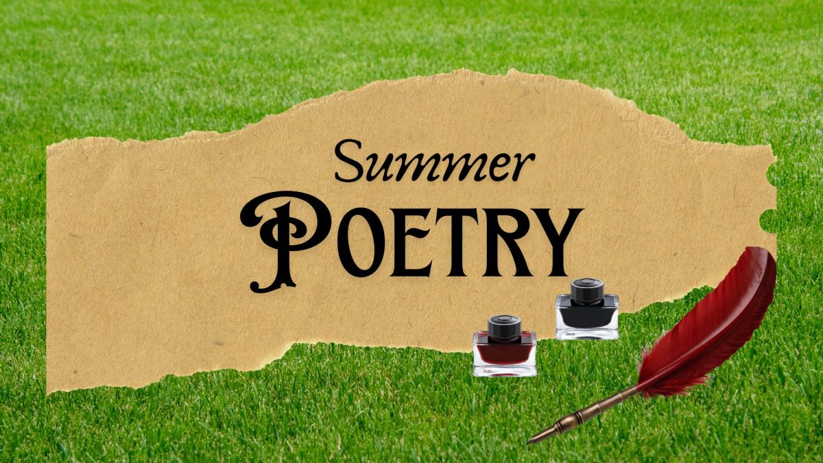 Don’t stop reading this summer –The State Hornet has chosen five poems to keep your literary appreciation intact during the break. From classic sonnets, to free verse and lyric, poetry can inspire a love for summer in unique ways. (Graphic created in Canva by Kate Sanders)
